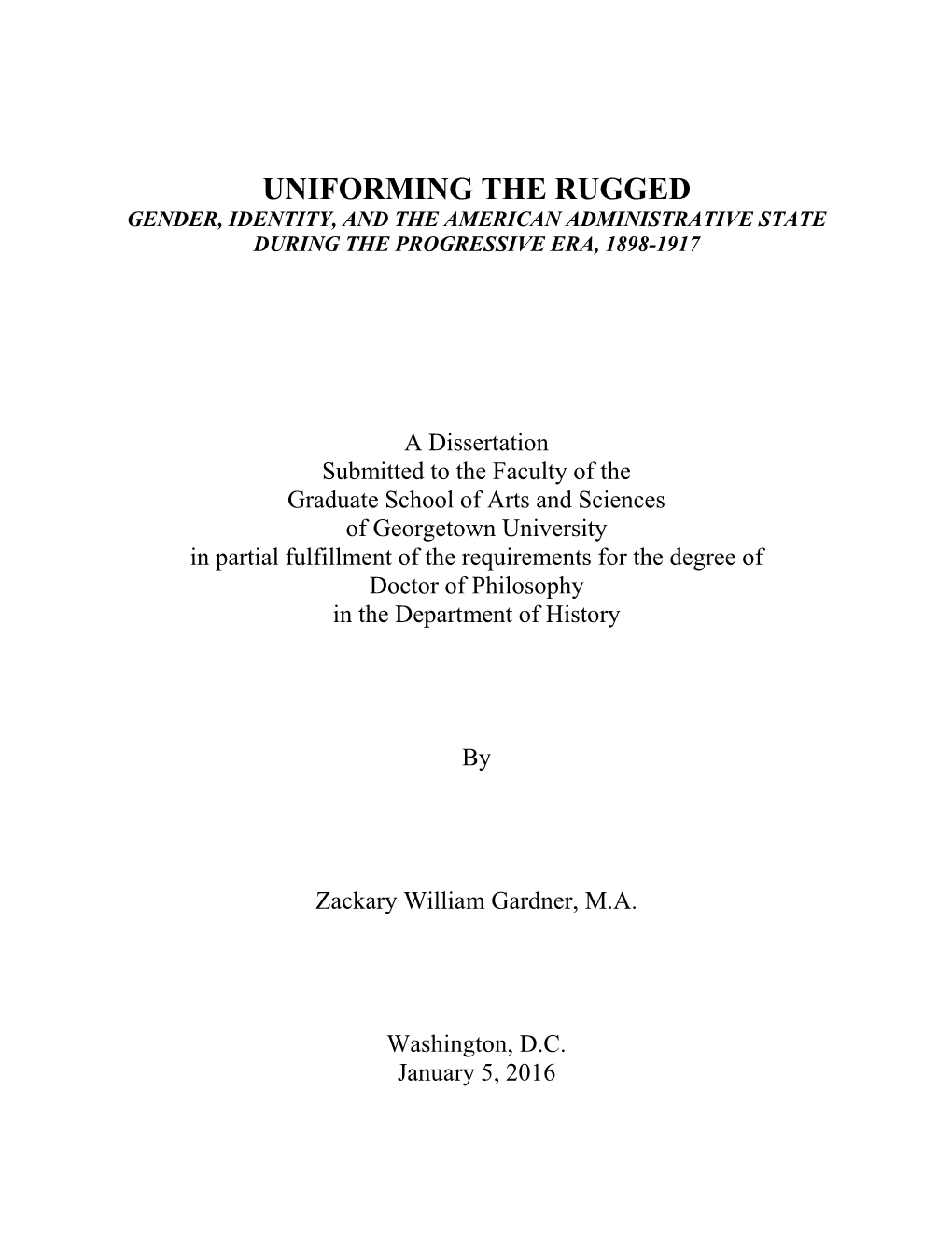 Uniforming the Rugged Gender, Identity, and the American Administrative State During the Progressive Era, 1898-1917