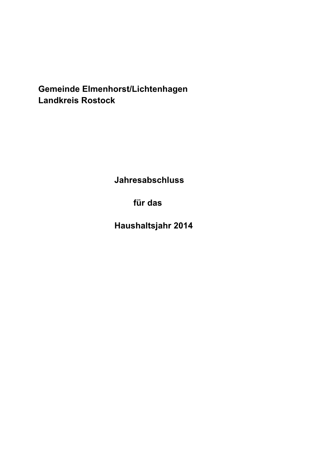 Gemeinde Elmenhorst/Lichtenhagen Landkreis Rostock Jahresabschluss Für Das Haushaltsjahr 2014