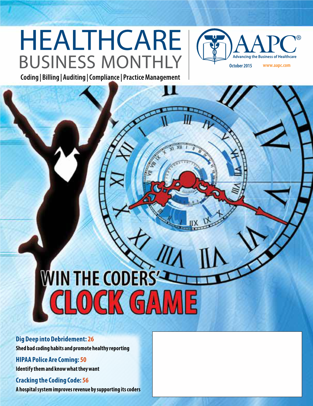 HEALTHCARE BUSINESS MONTHLY October 2015 Coding | Billing | Auditing | Compliance | Practice Management