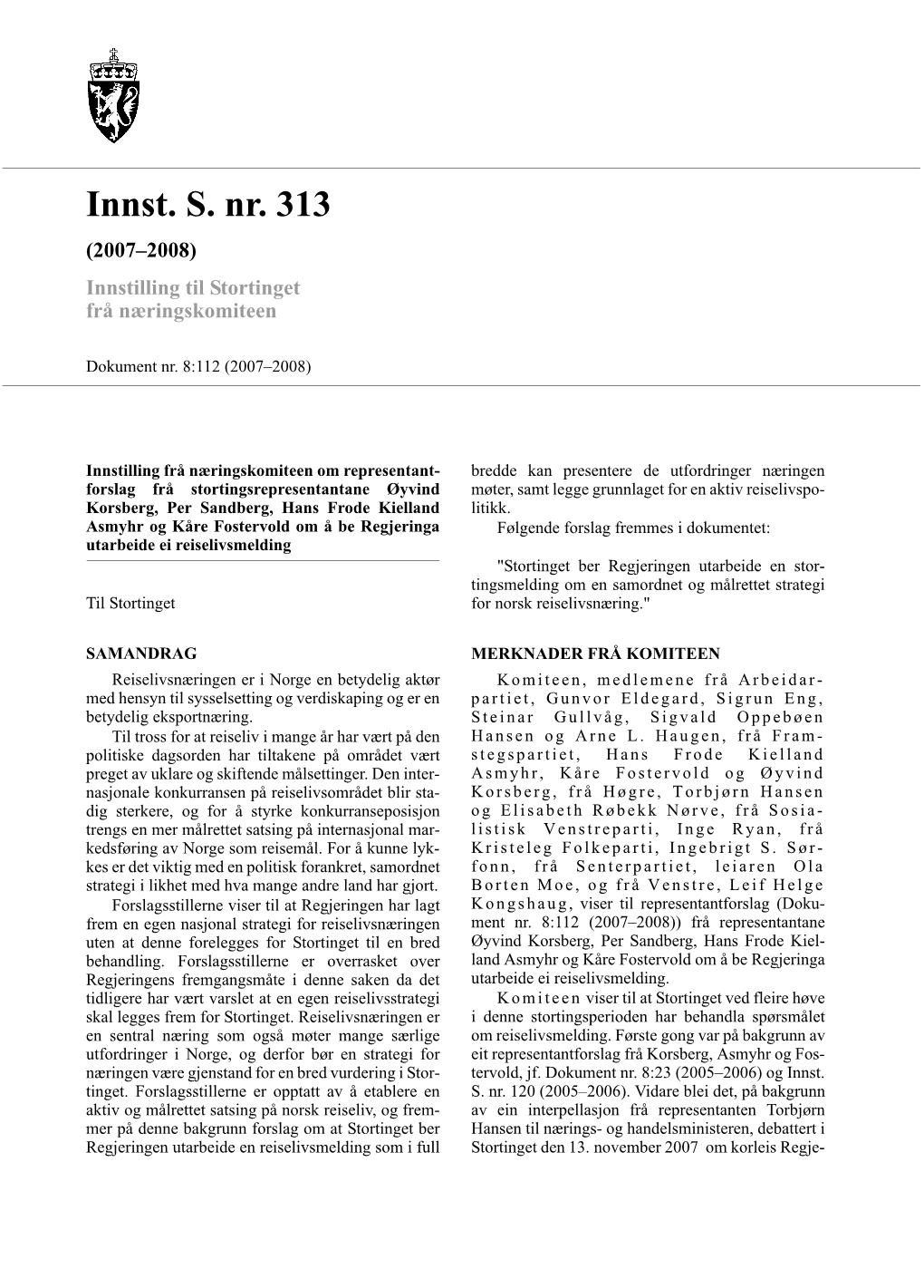 Innst. S. Nr. 313 (2007–2008) Innstilling Til Stortinget Frå Næringskomiteen