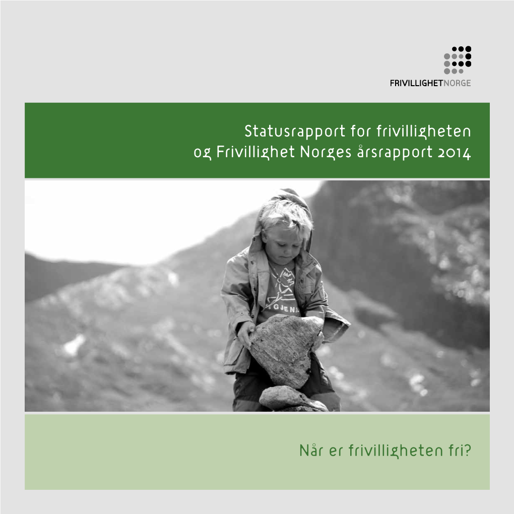 Statusrapport for Frivilligheten Og Frivillighet Norges Årsrapport 2014