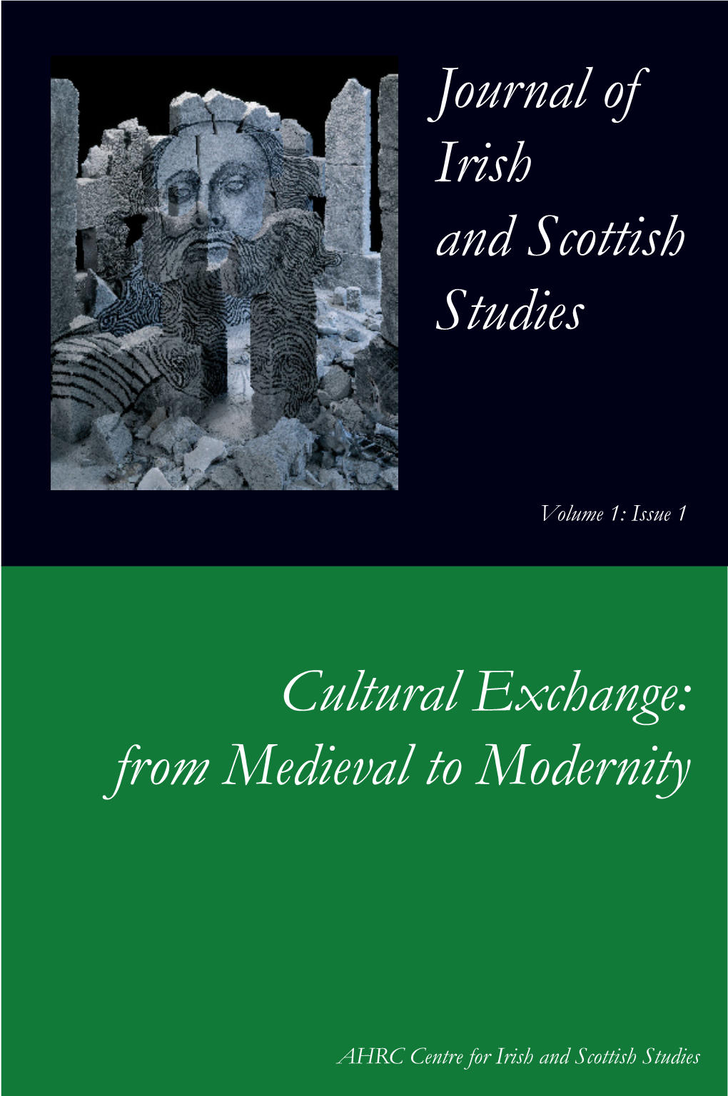 Journal of Irish and Scottish Studies Cultural Exchange: from Medieval