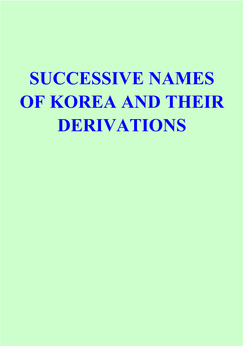 Successive Names of Korea and Their Derivations