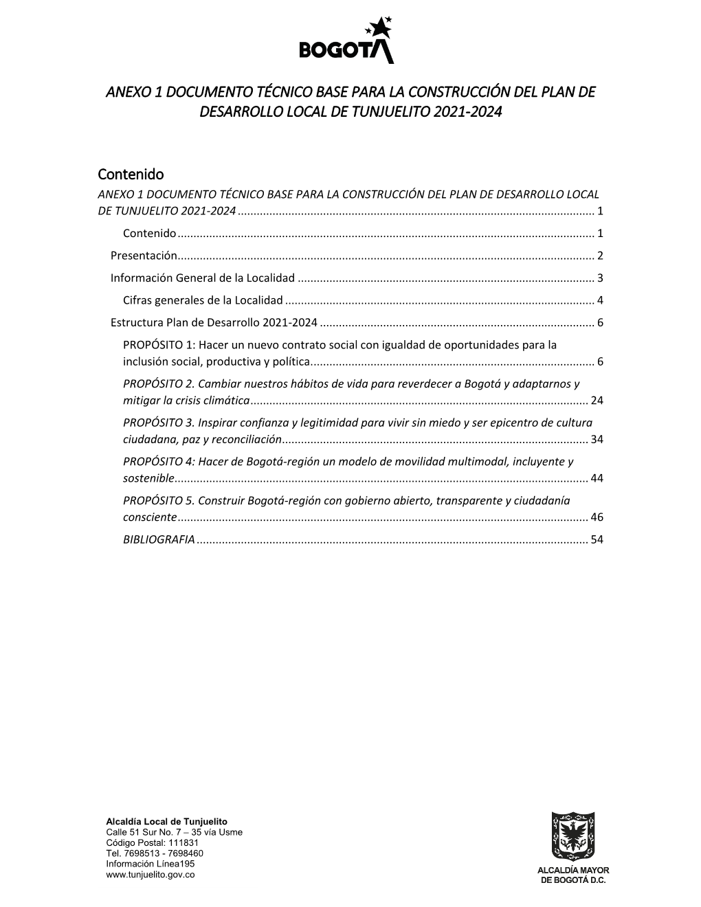 ANEXO 1 DOCUMENTO TÉCNICO BASE PARA LA CONSTRUCCIÓN DEL PLAN DE DESARROLLO LOCAL DE TUNJUELITO 2021-2024 Contenido