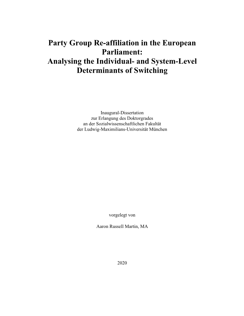Party Group Re-Affiliation in the European Parliament: Analysing the Individual- and System-Level Determinants of Switching
