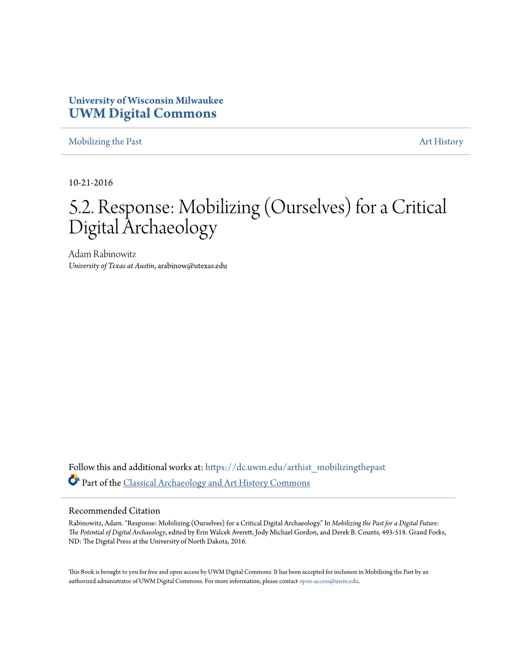 Mobilizing (Ourselves) for a Critical Digital Archaeology Adam Rabinowitz University of Texas at Austin, Arabinow@Utexas.Edu