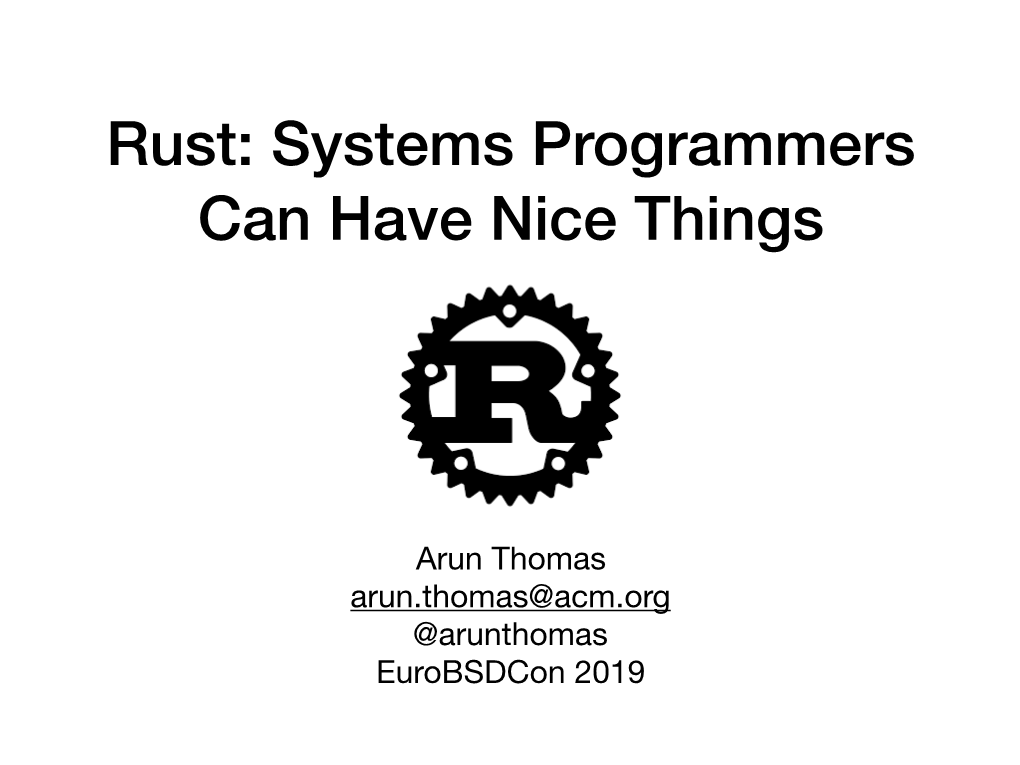 Rust: Systems Programmers Can Have Nice Things