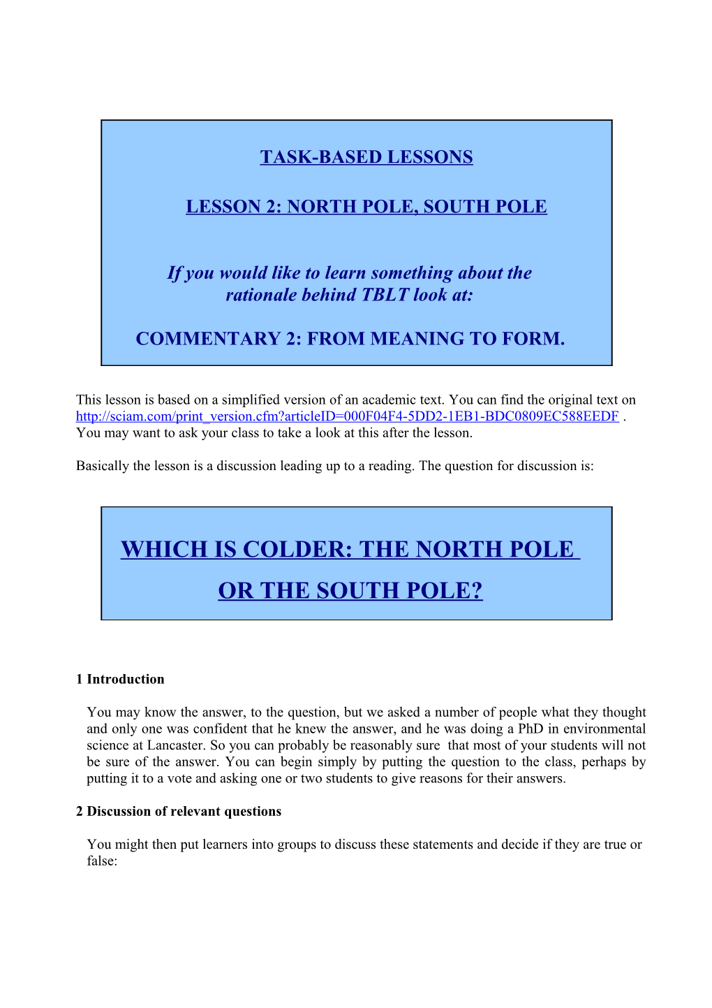 Which Is Colder: The North Pole Or The South Pole