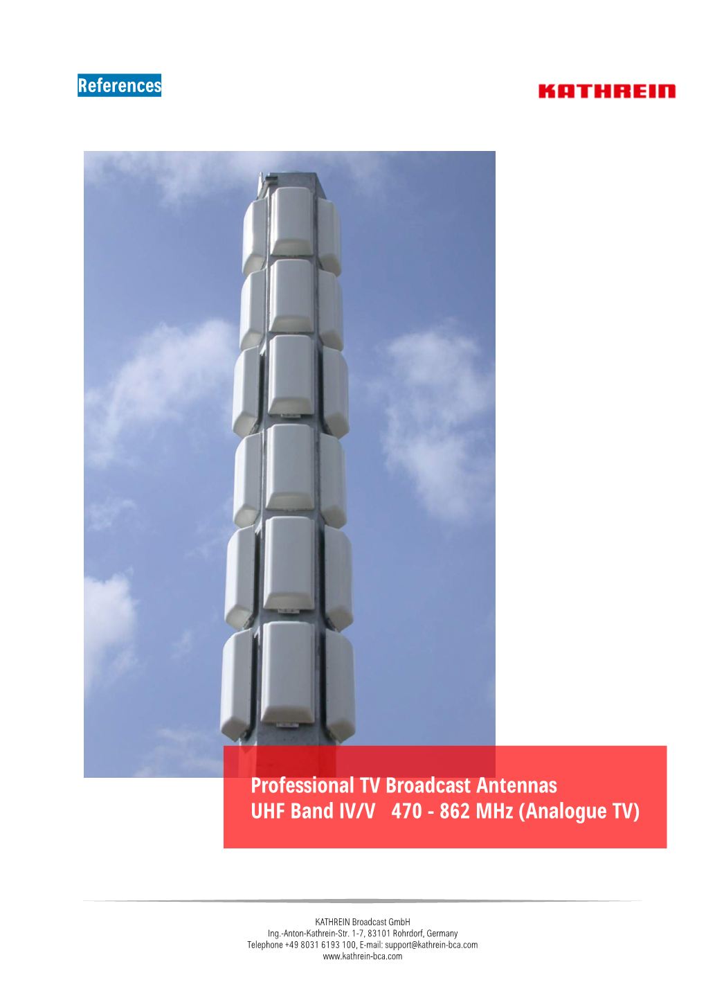 Professional TV Broadcast Antennas UHF Band IV/V 470 - 862 Mhz (Analogue TV) As It Stands Per January 2020