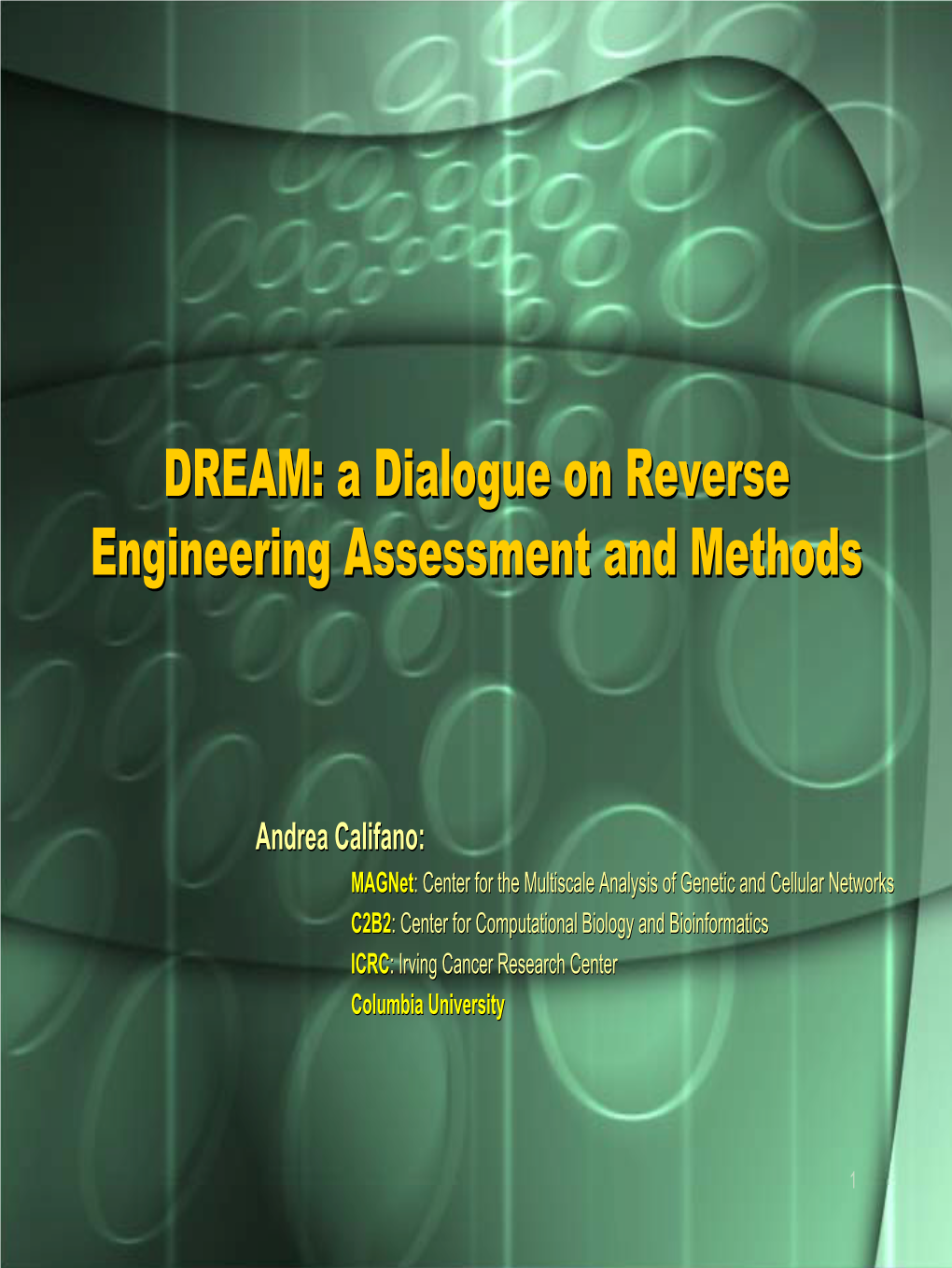 DREAM: a Dialogue on Reverse Engineering Assessment And