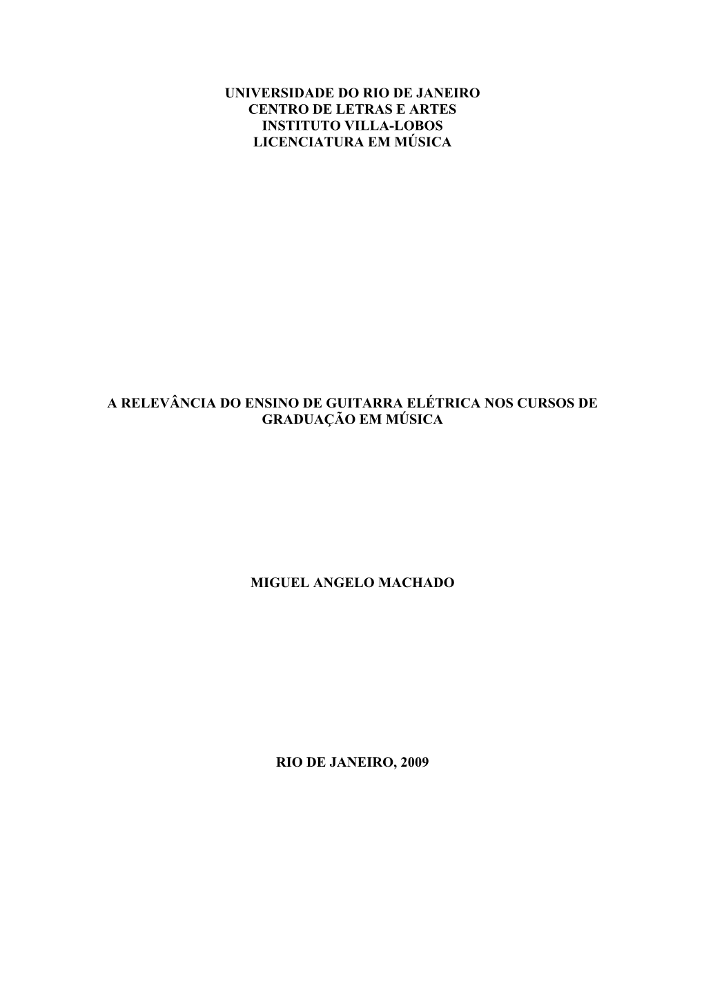 Universidade Do Rio De Janeiro Centro De Letras E Artes Instituto Villa-Lobos Licenciatura Em Música