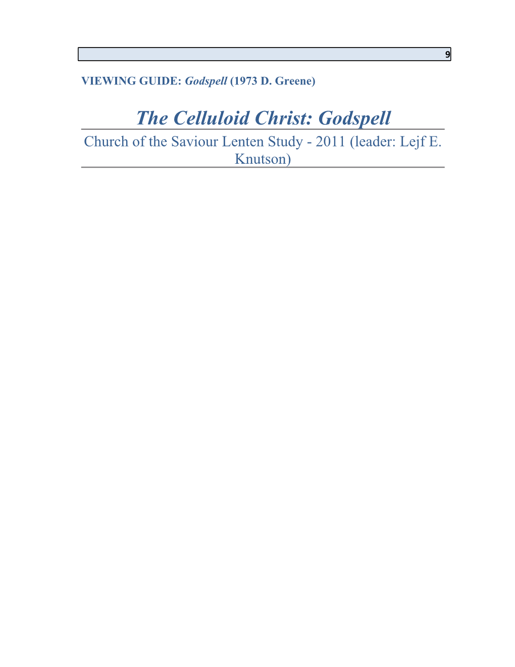 The Celluloid Christ: Godspell Church of the Saviour Lenten Study - 2011 (Leader: Lejf E