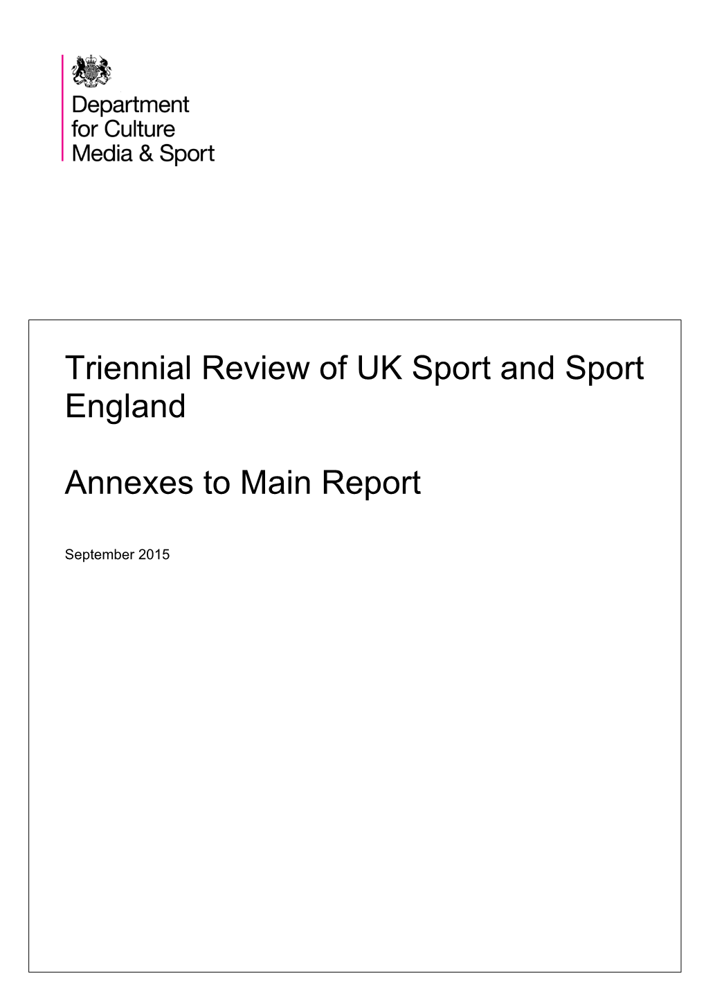 Triennial Review of UK Sport and Sport England Annexes to Main