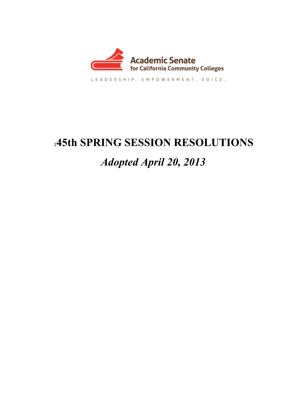 SEQ CHAPTER H R 1 45Th SPRING SESSION RESOLUTIONS