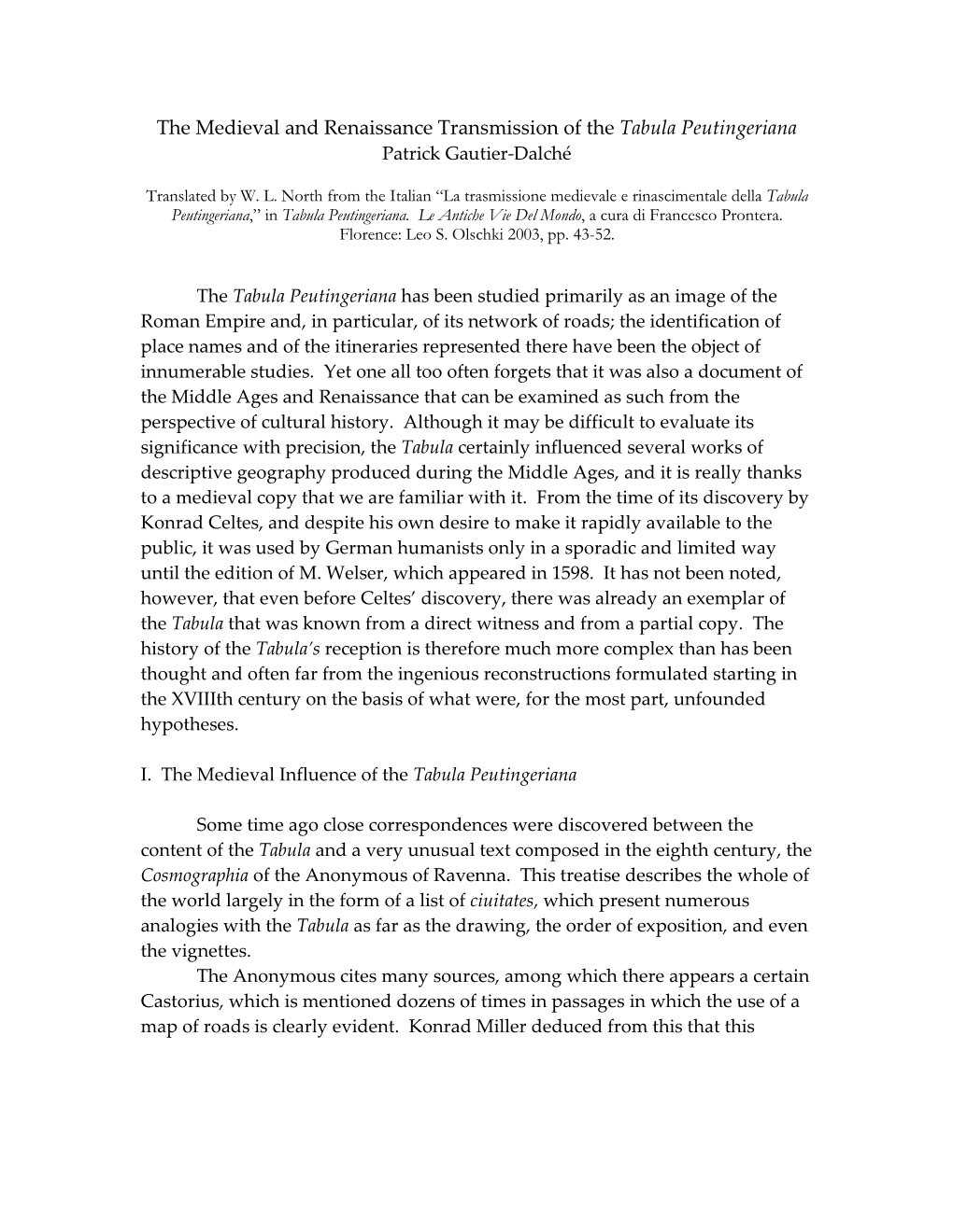 The Medieval and Renaissance Transmission of the Tabula Peutingeriana Patrick Gautier-Dalché