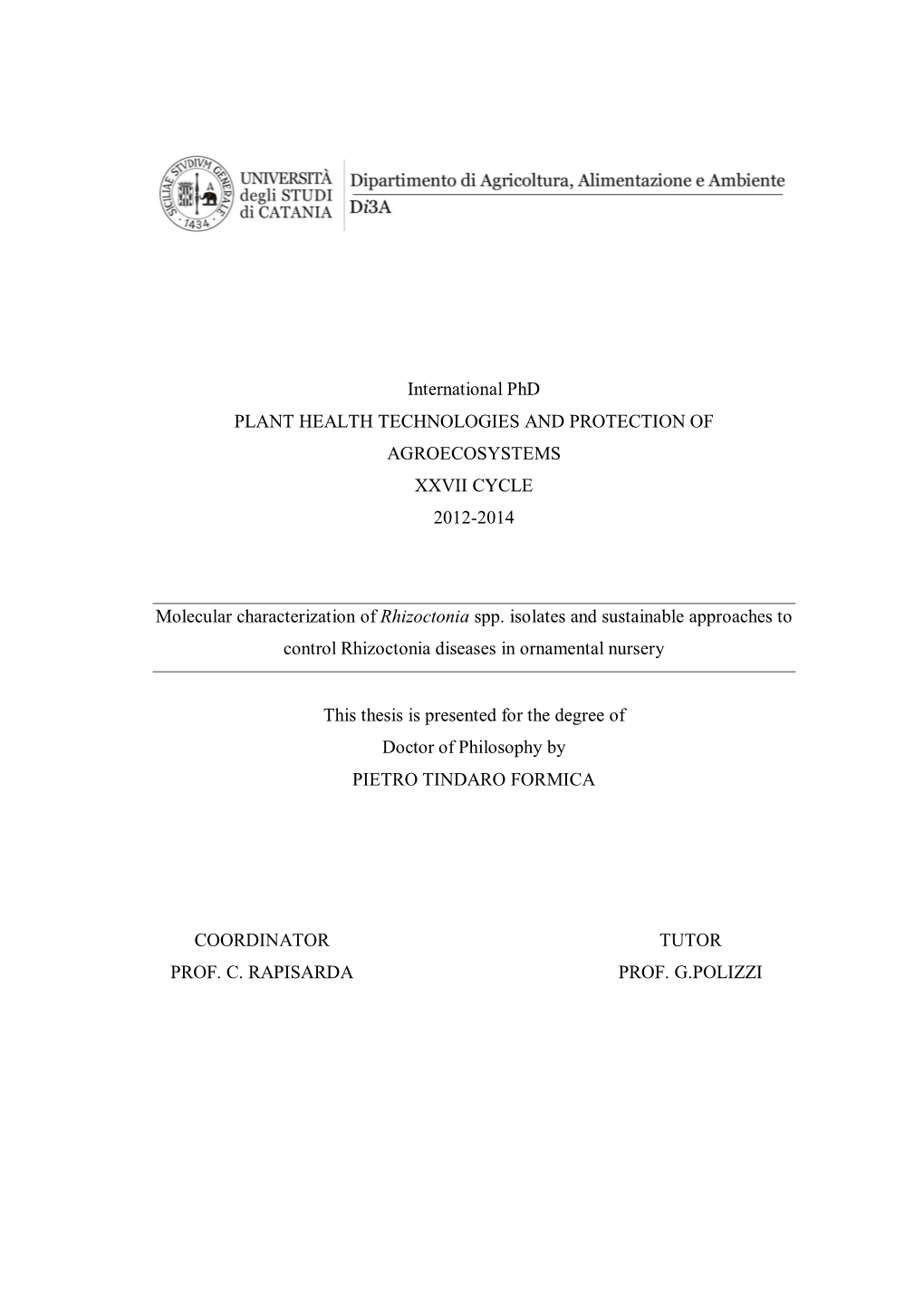 International Phd PLANT HEALTH TECHNOLOGIES and PROTECTION of AGROECOSYSTEMS XXVII CYCLE 2012-2014 Molecular Characterization Of