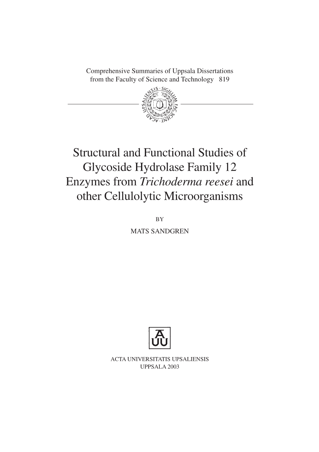 Structural and Functional Studies of Glycoside Hydrolase Family 12 Enzymes from Trichoderma Reesei and Other Cellulolytic Microorganisms