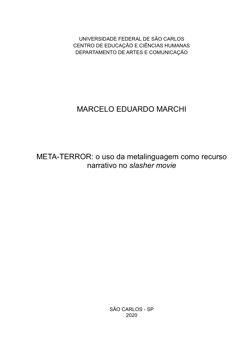 MARCELO EDUARDO MARCHI META-TERROR: O Uso Da Metalinguagem Como Recurso Narrativo No Slasher Movie