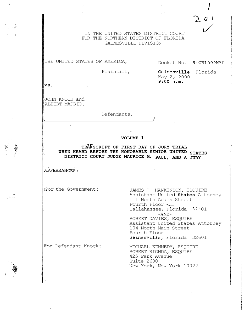 Volume 1 Transcript of First Day of Jury Trial When Heard Before the Honorable Senior United States District Court Judge Maurice M