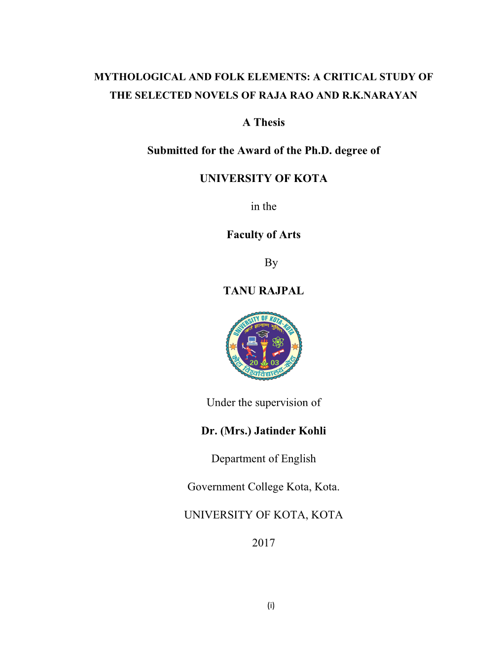 A Thesis Submitted for the Award of the Ph.D. Degree of UNIVERSITY of KOTA in the Faculty of Arts by TANU RAJPAL Under the Supe