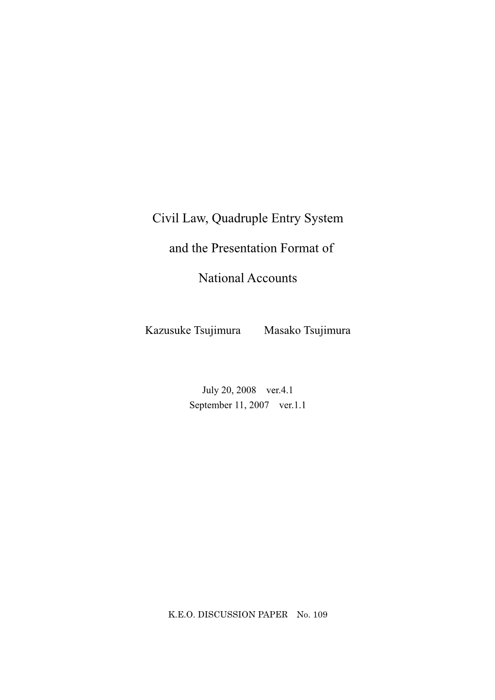 Civil Law, Quadruple Entry System and the Presentation Format Of