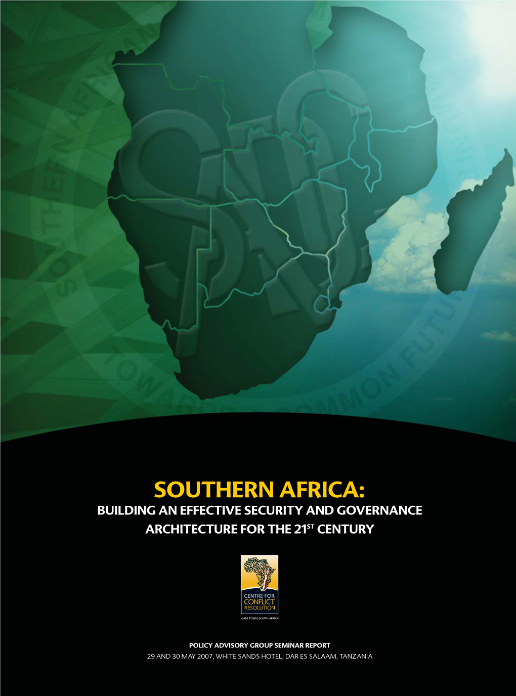 Southern Africa: Building an Effective Security and Governance Architecture for the 21St Century