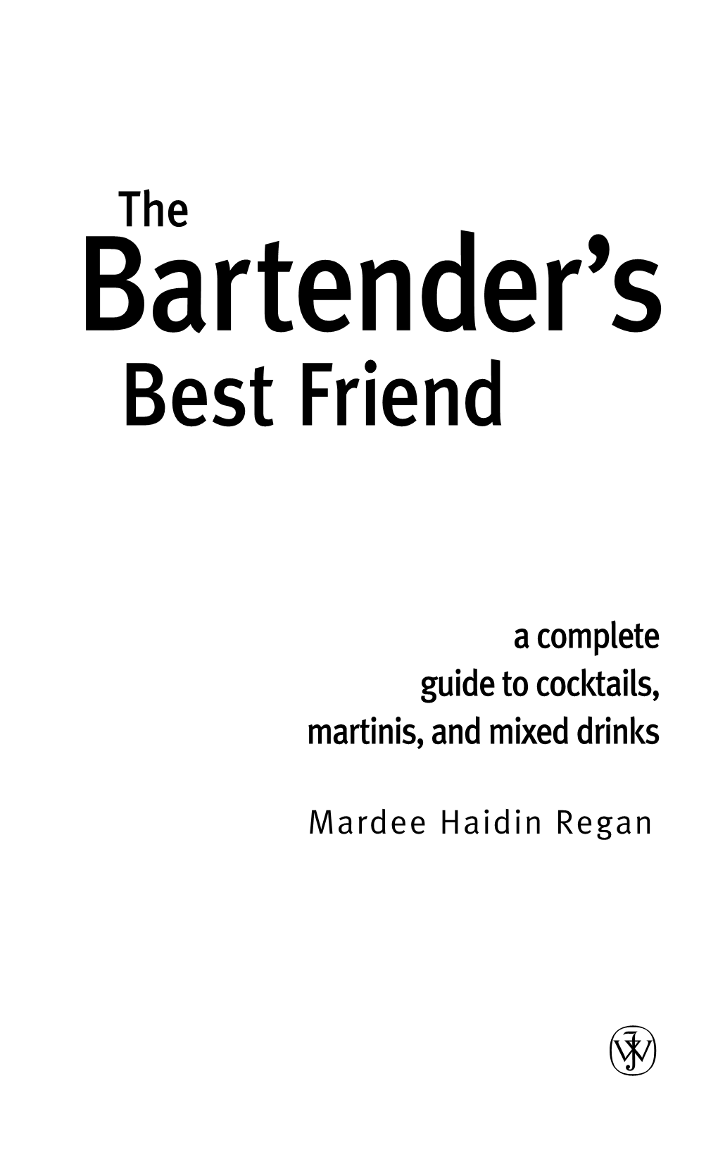 The Bartender's Best Friend