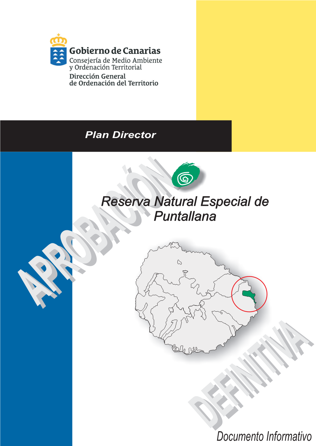 Documento Informativo RESERVA NATURAL ESPECIAL DE PUNTALLANA PLAN DIRECTOR