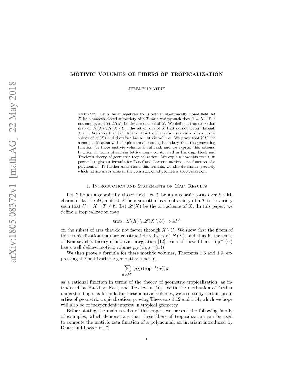 MOTIVIC VOLUMES of FIBERS of TROPICALIZATION 3 the Class of Y in MX , and We Endow MX with the Topology Given by the Dimension ﬁltration