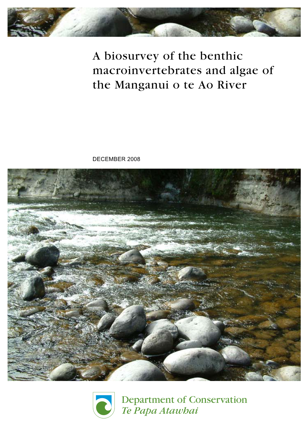 A Biosurvey of the Benthic Macroinvertebrates and Algae of the Manganui O Te Ao River