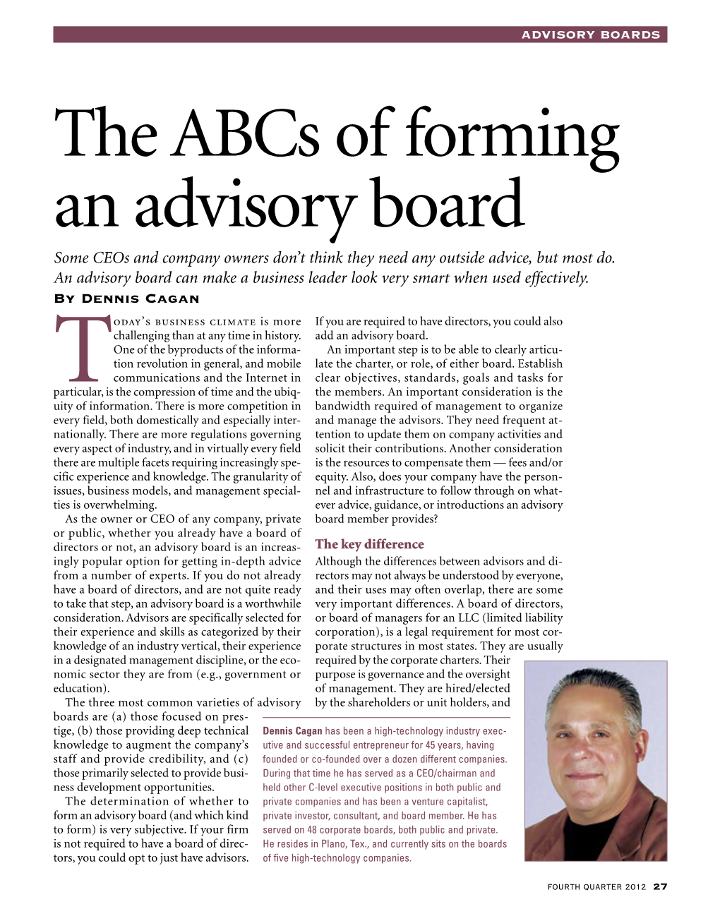 The Abcs of Forming an Advisory Board Some Ceos and Company Owners Don’T Think They Need Any Outside Advice, but Most Do