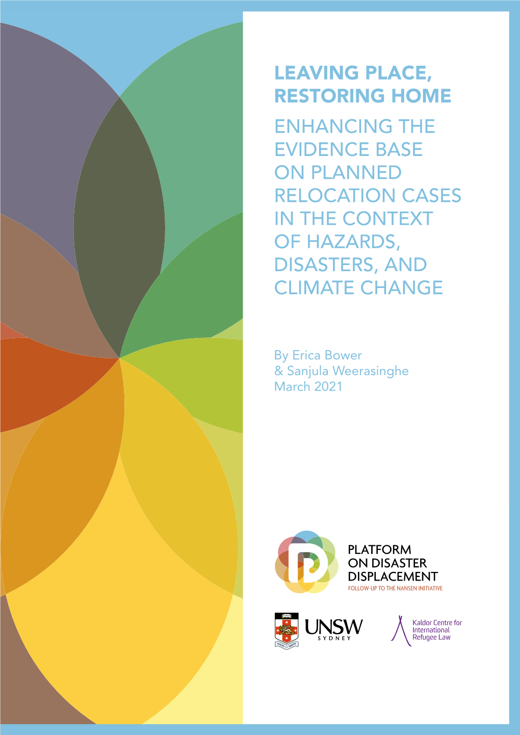 Leaving Place, Restoring Home Enhancing the Evidence Base on Planned Relocation Cases in the Context of Hazards, Disasters, and Climate Change