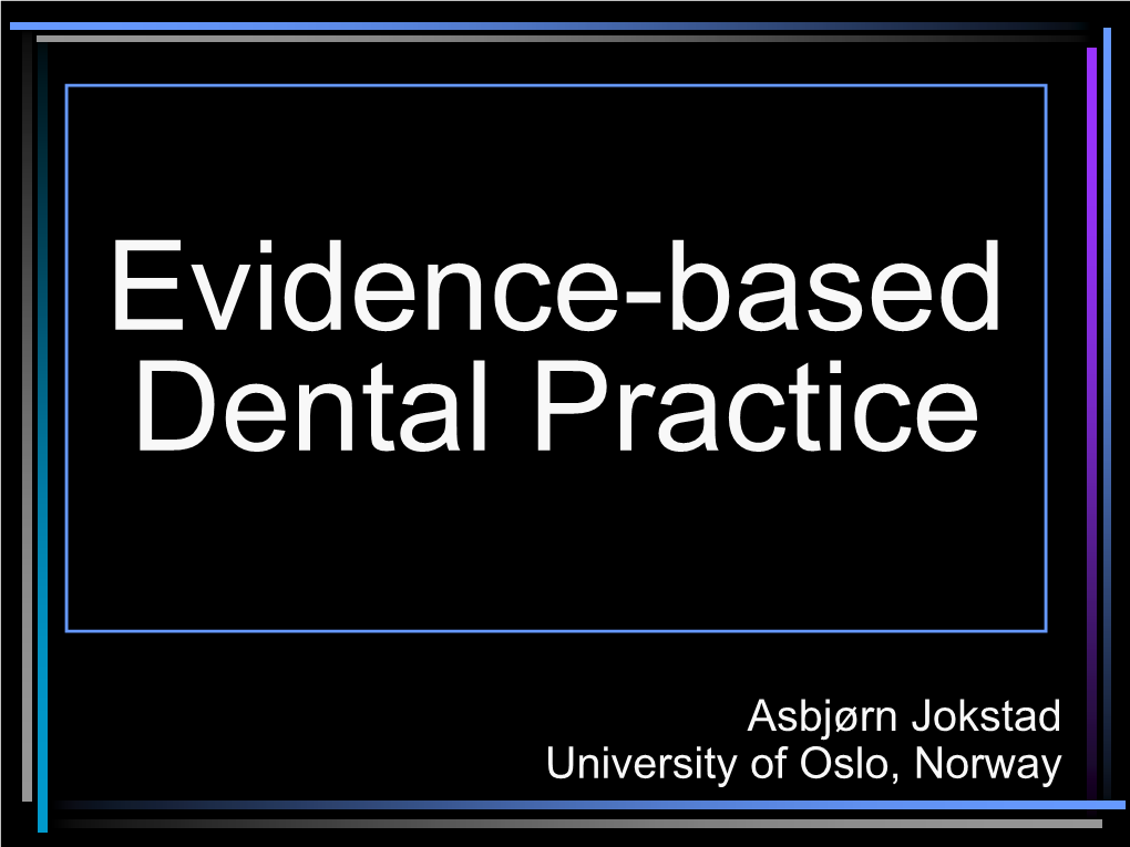 Evidence-Based Dental Practice