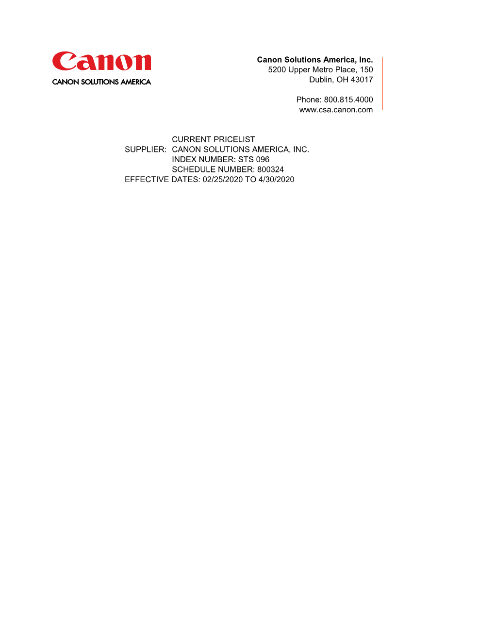 Canon Solutions America, Inc. 5200 Upper Metro Place, 150 Dublin, OH 43017 Phone: 800.815.4000 CURRENT PRICELI