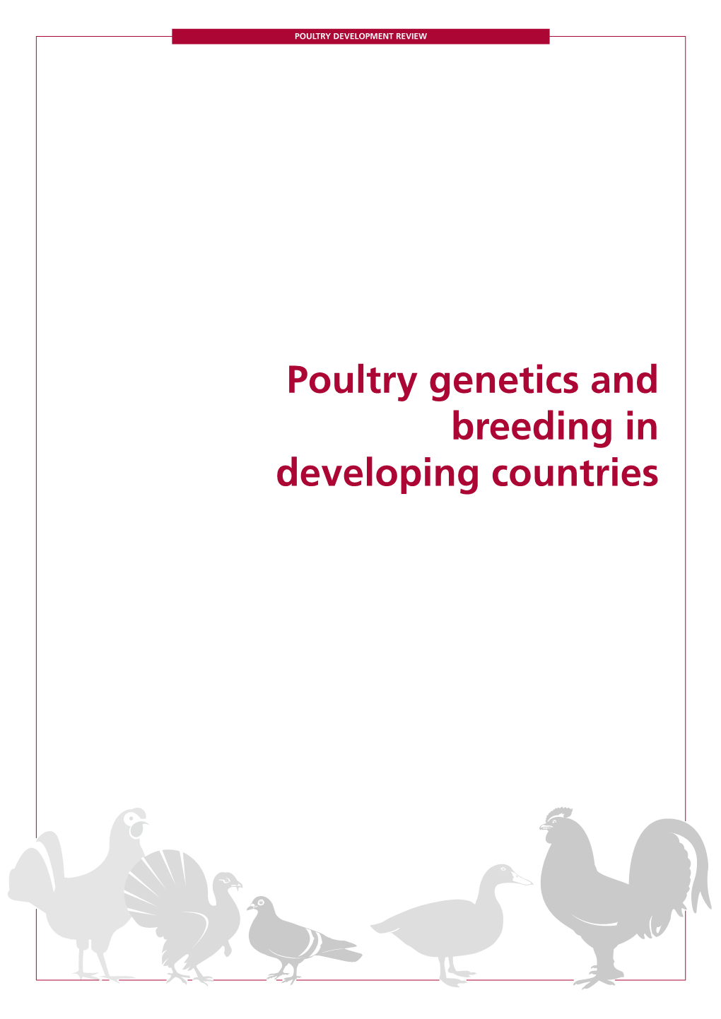 Poultry Genetics and Breeding in Developing Countries Poultry Development Review • Poultry Genetics and Breeding in Developing Countries
