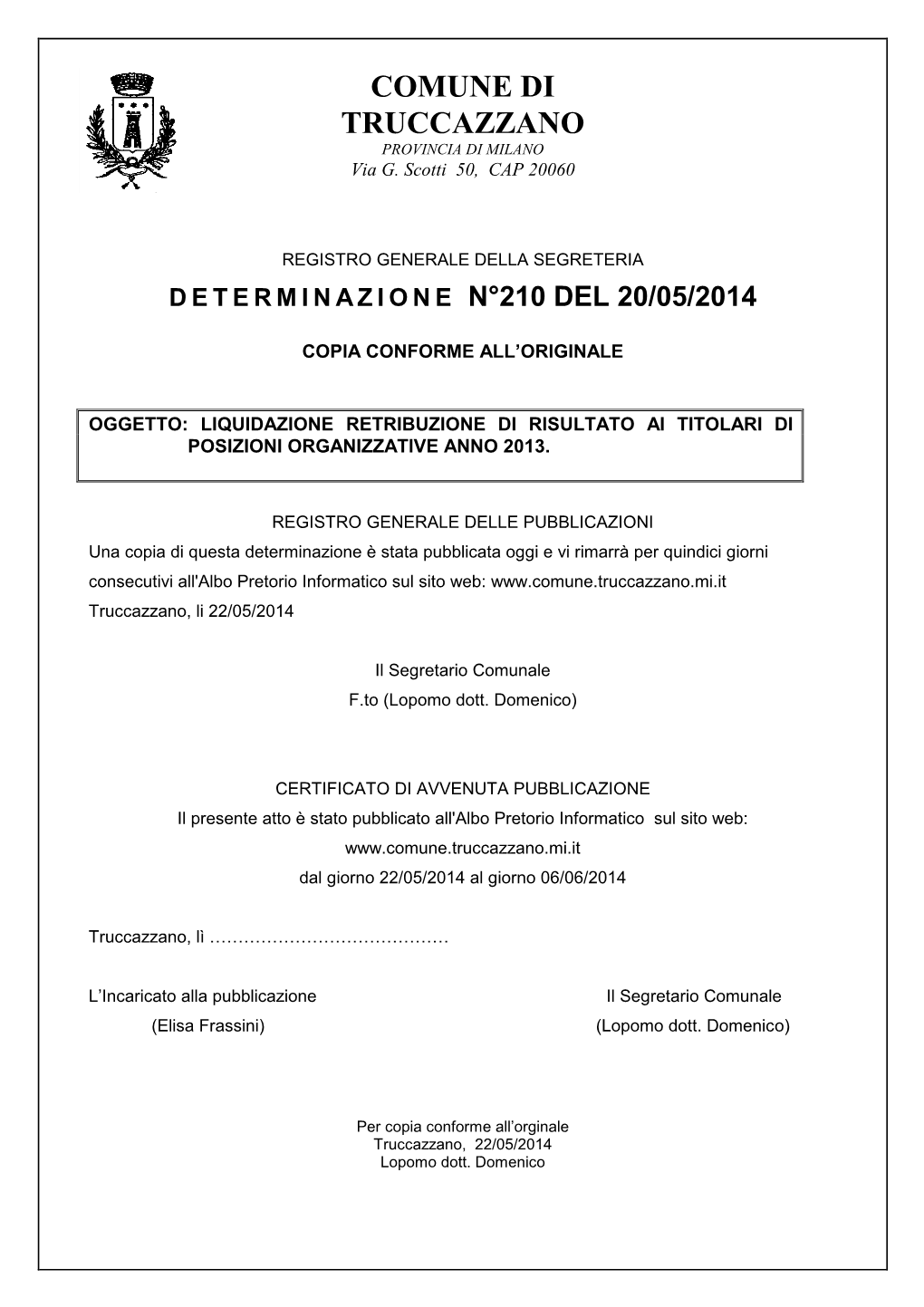 COMUNE DI TRUCCAZZANO PROVINCIA DI MILANO Via G