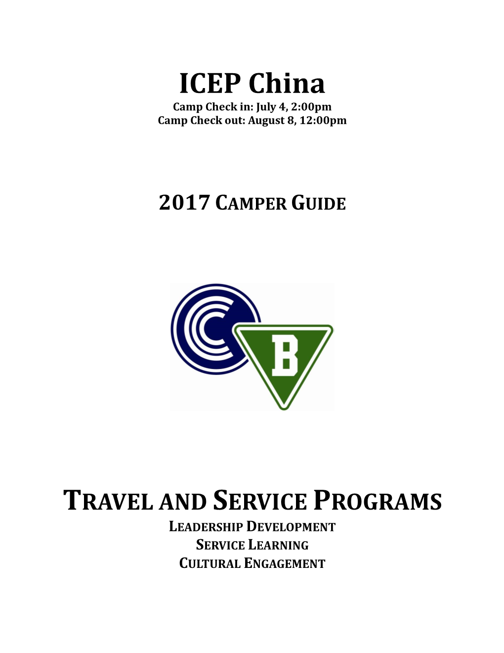 ICEP China Camp Check In: July 4, 2:00Pm Camp Check Out: August 8, 12:00Pm