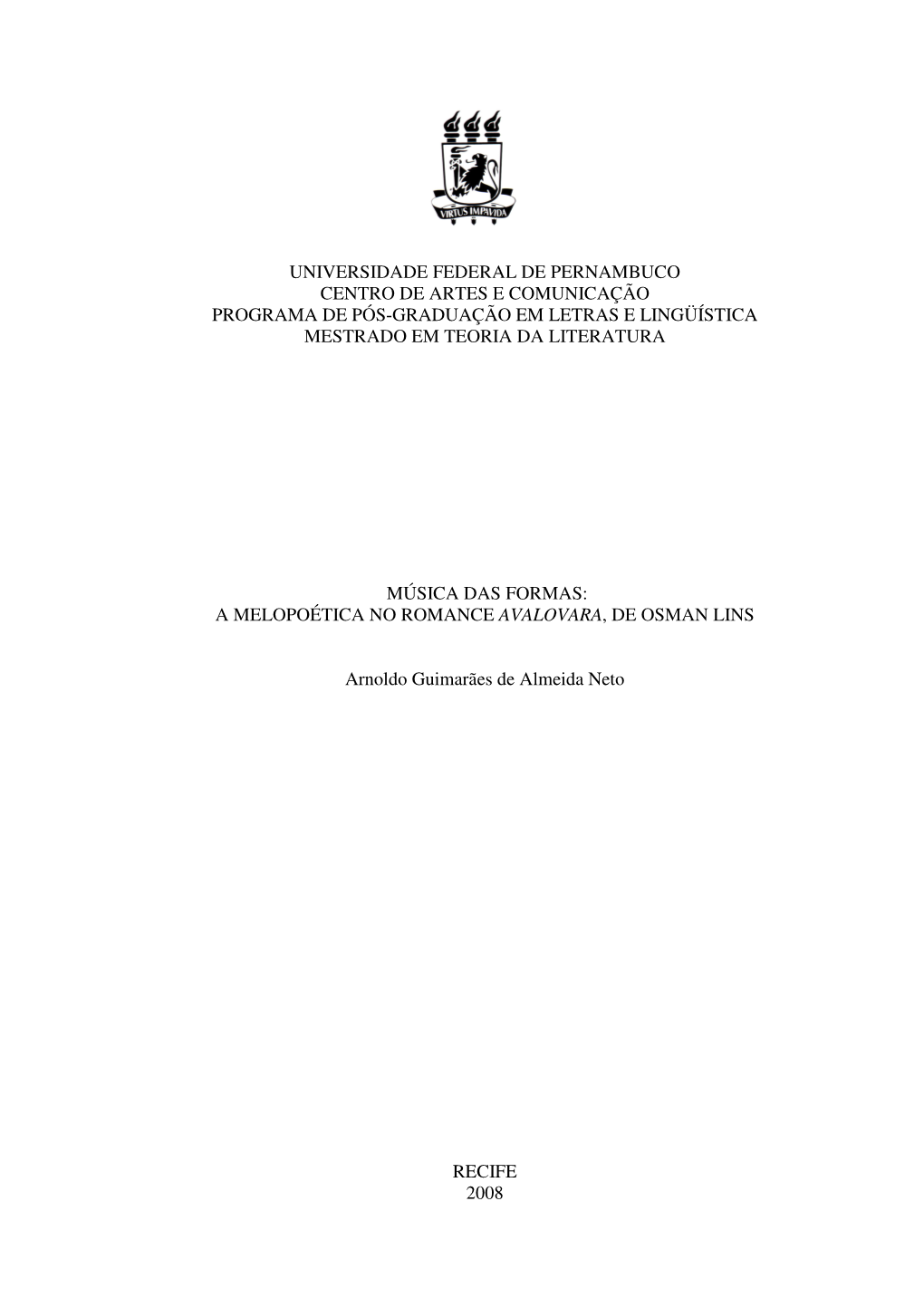 Universidade Federal De Pernambuco Centro De Artes E Comunicação Programa De Pós-Graduação Em Letras E Lingüística Mestrado Em Teoria Da Literatura