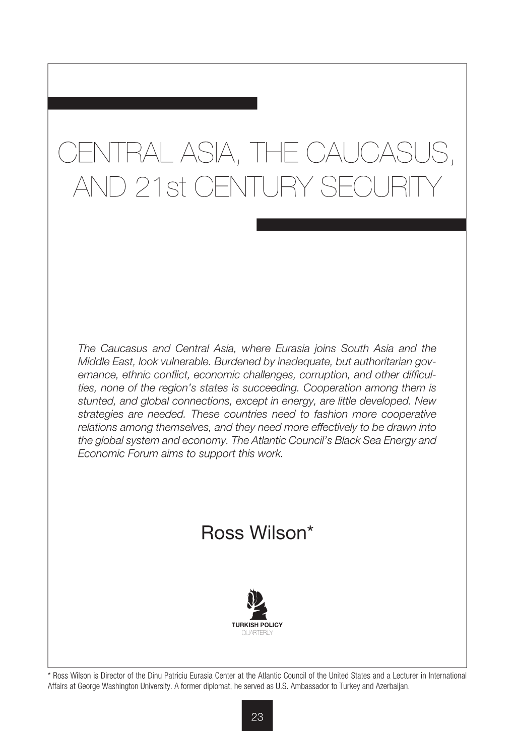 CENTRAL ASIA, the CAUCASUS, and 21St CENTURY SECURITY