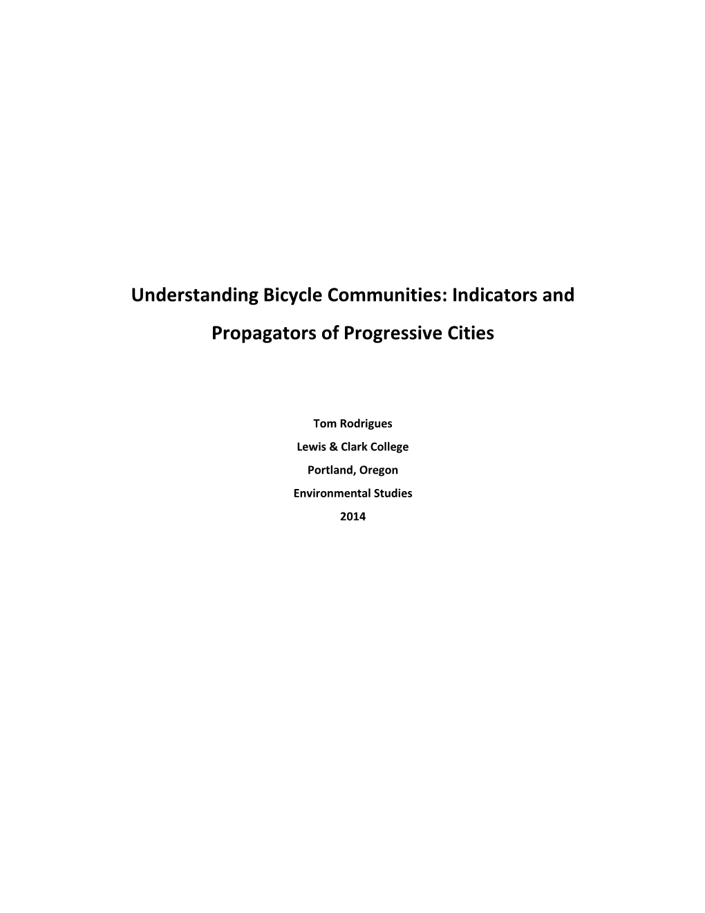 Understanding Bicycle Communities: Indicators and Propagators of Progressive Cities