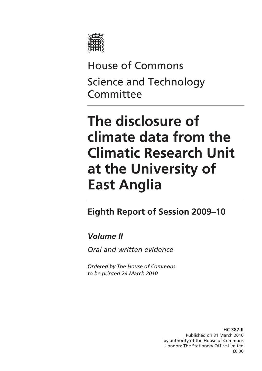 The Disclosure of Climate Data from the Climatic Research Unit at the University of East Anglia
