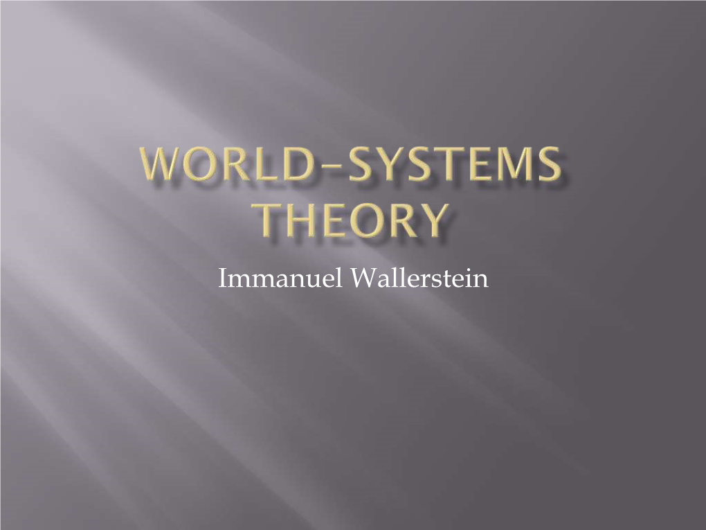 Immanuel Wallerstein's World-Systems Theory