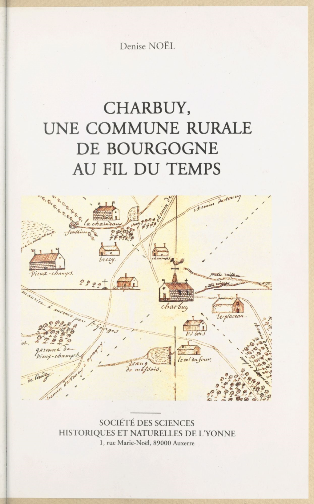 Charbuy, Une Commune Rurale De Bourgogne Au Fil Du Temps