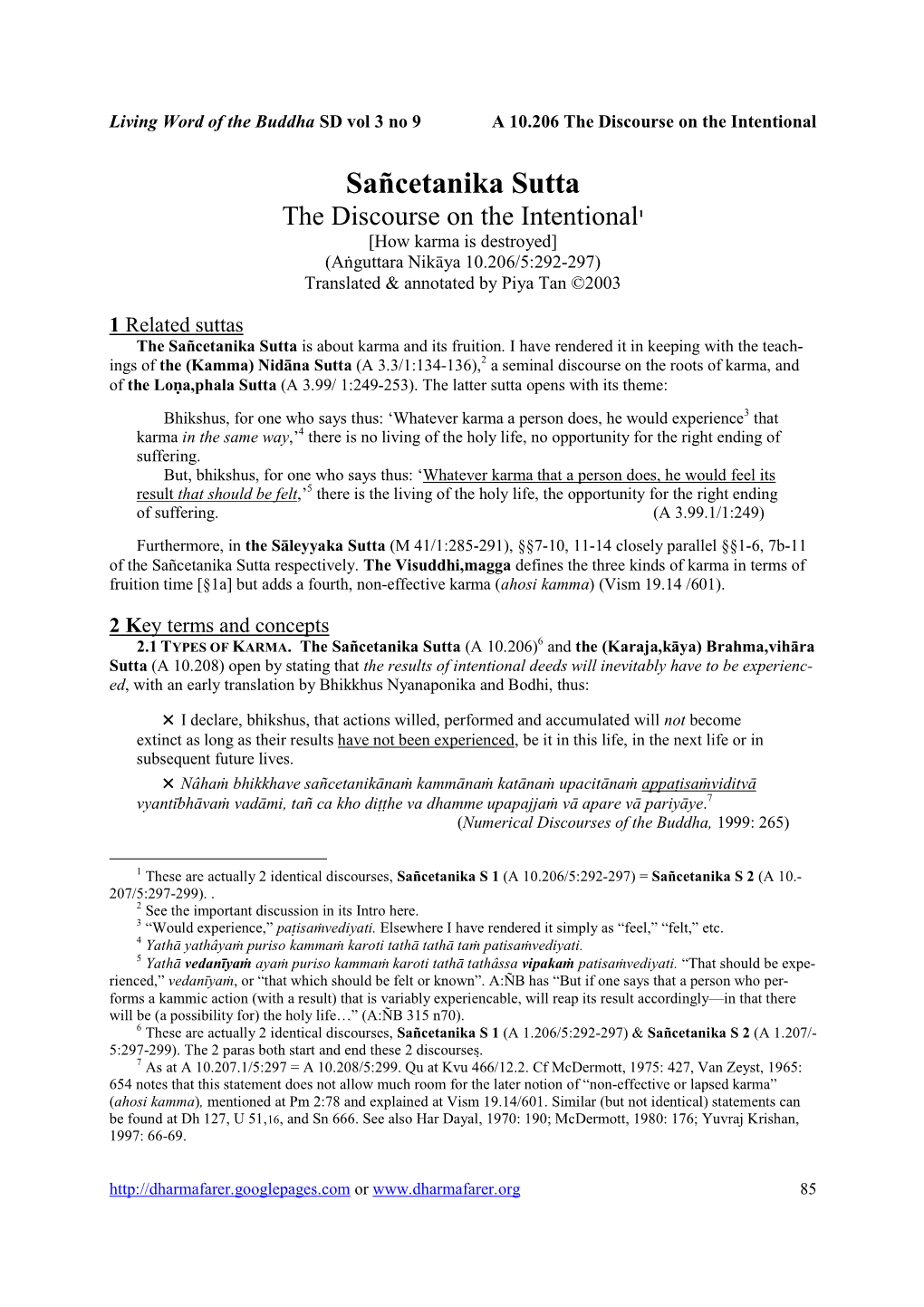 Sañcetanika Sutta the Discourse on the Intentional1 [How Karma Is Destroyed] (Aguttara Nikya 10.206/5:292-297) Translated & Annotated by Piya Tan ©2003