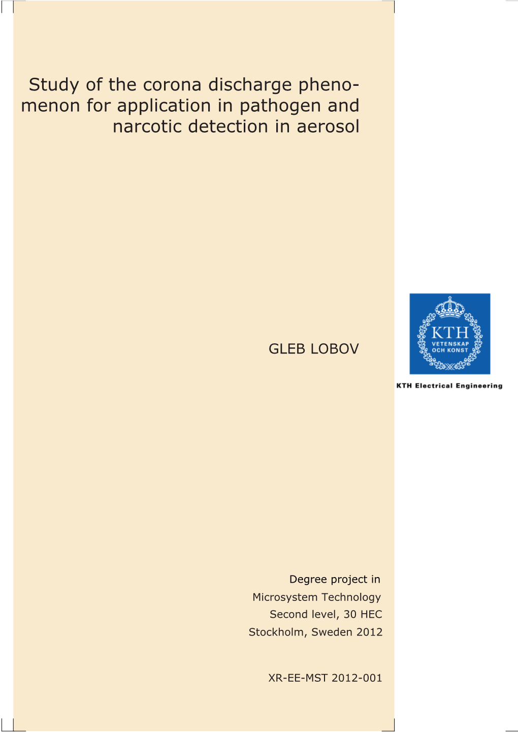 Study of the Corona Discharge Pheno- Menon for Application in Pathogen and Narcotic Detection in Aerosol