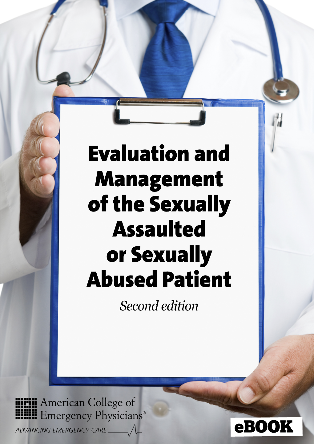 Evaluation and Management of the Sexually Assaulted Or Sexually Abused Patient Second Edition