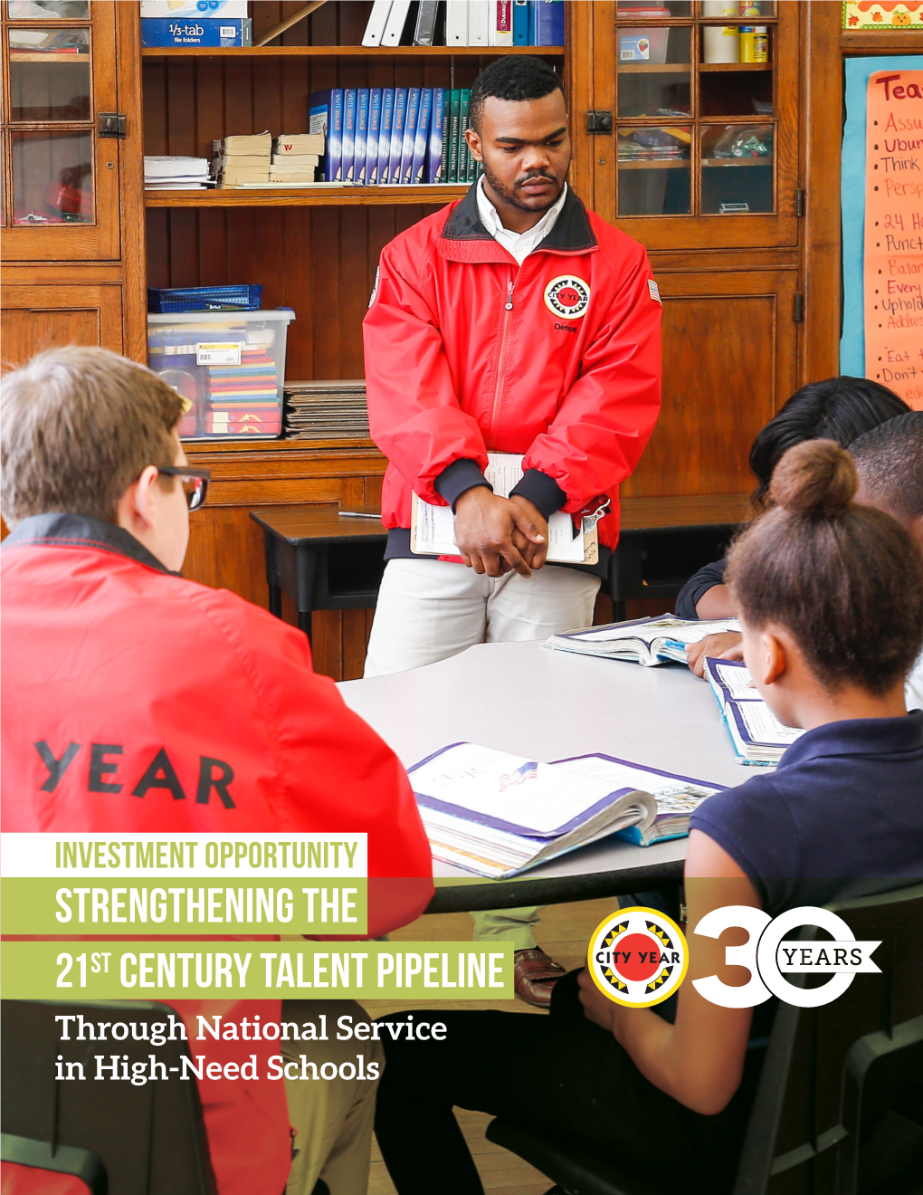 INVESTMENT OPPORTUNITY STRENGTHENING the 21ST CENTURY TALENT PIPELINE Through National Service in High-Need Schools Introduction