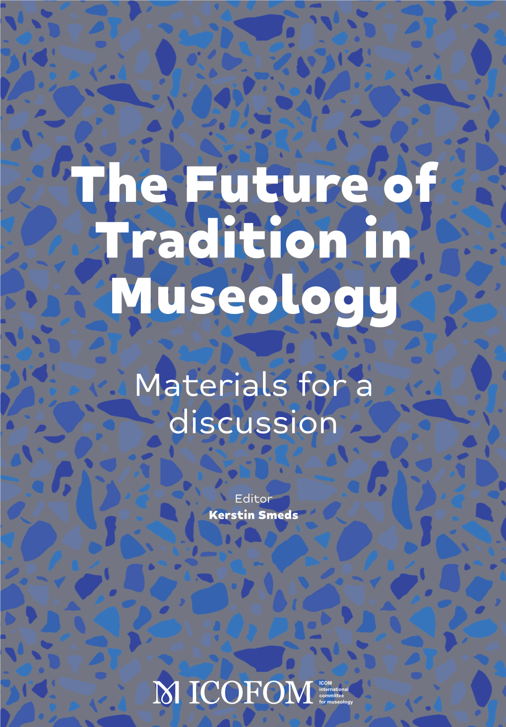 The Future of Tradition in Museology