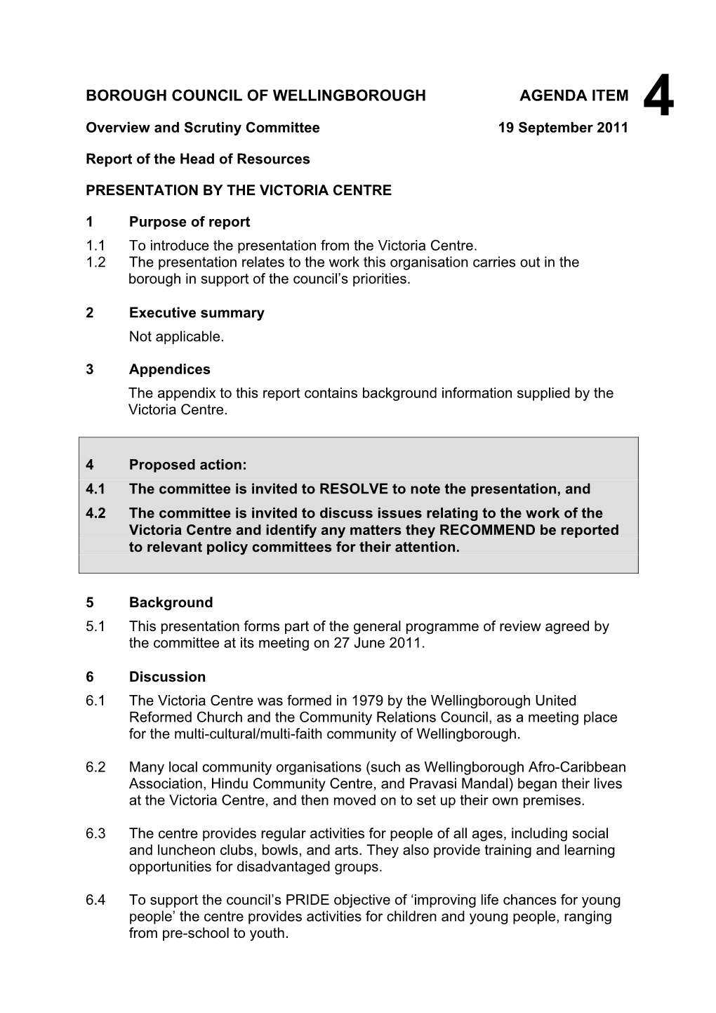 BOROUGH COUNCIL of WELLINGBOROUGH AGENDA ITEM 4 Overview and Scrutiny Committee 19 September 2011
