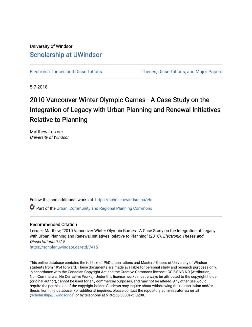 2010 Vancouver Winter Olympic Games - a Case Study on the Integration of Legacy with Urban Planning and Renewal Initiatives Relative to Planning